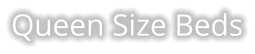 Queen Size Beds