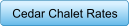 Cedar Chalet Rates