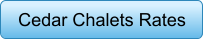 Cedar Chalets Rates