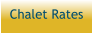 Chalet Rates