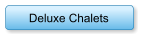 Deluxe Chalets