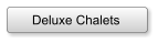 Deluxe Chalets