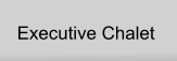 Executive Chalet